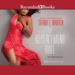 The Replacement Wife, Tiffany L. Warren