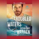 Troubled Waters, Susan May Warren