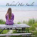 Behind Her Smile, Rosemary Hines