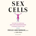 Sex Cells, Phyllis E. Greenberger, M.S.W.