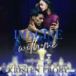 Imagine With Me, Kristen Proby