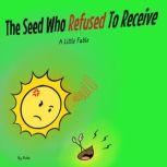The Seed Who Refused to Receive, Robe