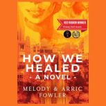 How We Healed, Melody Fowler