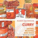 Curry Eating, Reading, and Race, Naben Ruthnum