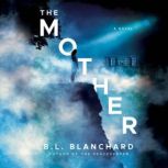 The Mother, B.L. Blanchard