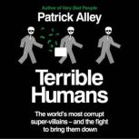 Terrible Humans, Patrick Alley