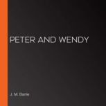 Peter and Wendy, J. M. Barrie