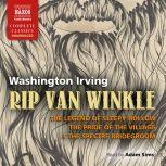 Rip Van Winkle, The Legend of Sleepy Hollow & The Pride of the Village, Washington Irving