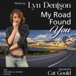 My Road Found You, Lyn Denison