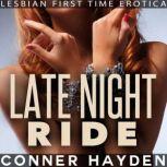Late Night Ride Lesbian First Time Erotica, Conner Hayden