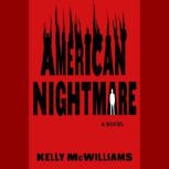 American Nightmare, Kelly McWilliams