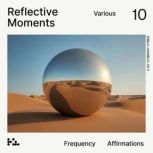 Reflective Moments  Frequency Affirm..., Vybrant Vybes