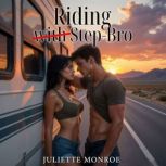 Riding with StepBro, Juliette Monroe