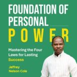 FOUNDATION OF PERSONAL POWER, Jeffrey Nelson Cole