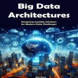 Big Data Architectures, May Sherry