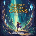 Journey to the Crystal Caverns, Isabelle Quinn