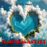 Temporal Lovers, Brittny Henry