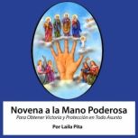 Novena De Mano Poderosa para Obtener ..., Laila Pita