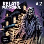 Relato Paranormal  2, Onofre Quezada
