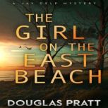The Girl on the East Beach, Douglas Pratt