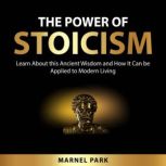 The Power of Stoicism, Marnel Park