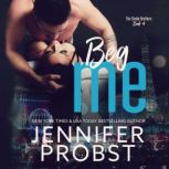 Beg Me, Jennifer Probst