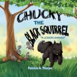 Chucky the Black Squirrel, Patricia A. Thorpe