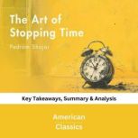 The Art of Stopping Time by Pedram Sh..., American Classics