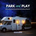 Park and Play, Sarah Miller