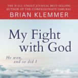 My Fight with God by Brian Klemmer, Brian Klemmer