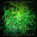 The Kings Time, Isaac Grisham