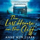 The Last House on the Cliff, Anne Wyn Clark