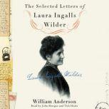 The Selected Letters of Laura Ingalls Wilder, William Anderson