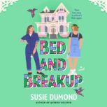 Bed and Breakup, Susie Dumond