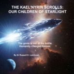 The KaelNyrin Scrolls Our Children ..., Russell Lutchman