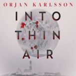 Into Thin Air, Orjan Karlsson
