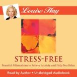 StressFree, Louise Hay