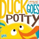 Duck Goes Potty, Michael Dahl