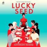 Lucky Seed, Justinian Huang