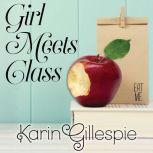 Girl Meets Class, Karin Gillespie