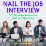 Nail the Job Interview!, Caryl Rae Krannich