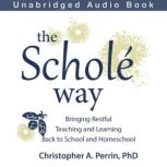 The Schole Way, Christopher Perrin