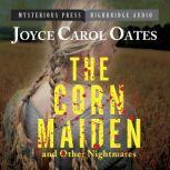 The Corn Maiden and Other Nightmares, Joyce Oates
