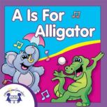 A is for Alligator, Kim Mitzo Thompson