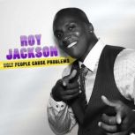 Roy Jackson Ugly People Cause Proble..., Roy Jackson