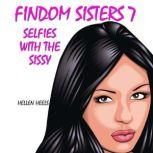Findom Sisters 7 Selfies With the Sissy, Hellen Heels