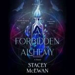 A Forbidden Alchemy, Stacey McEwan