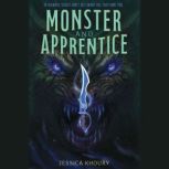 Monster and Apprentice, Jessica Khoury