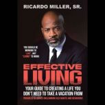 Effective Living, Ricardo Miller Sr.