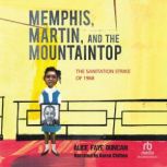 Memphis, Martin, and the Mountaintop, R. Gregory Christie